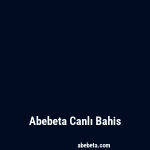 Abebeta Canlı Bahis