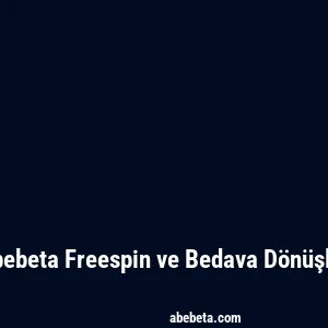Abebeta Freespin ve Bedava Dönüşler