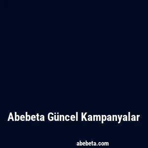 Abebeta Güncel Kampanyalar