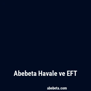 Abebeta Havale ve EFT