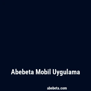 Abebeta Mobil Uygulama